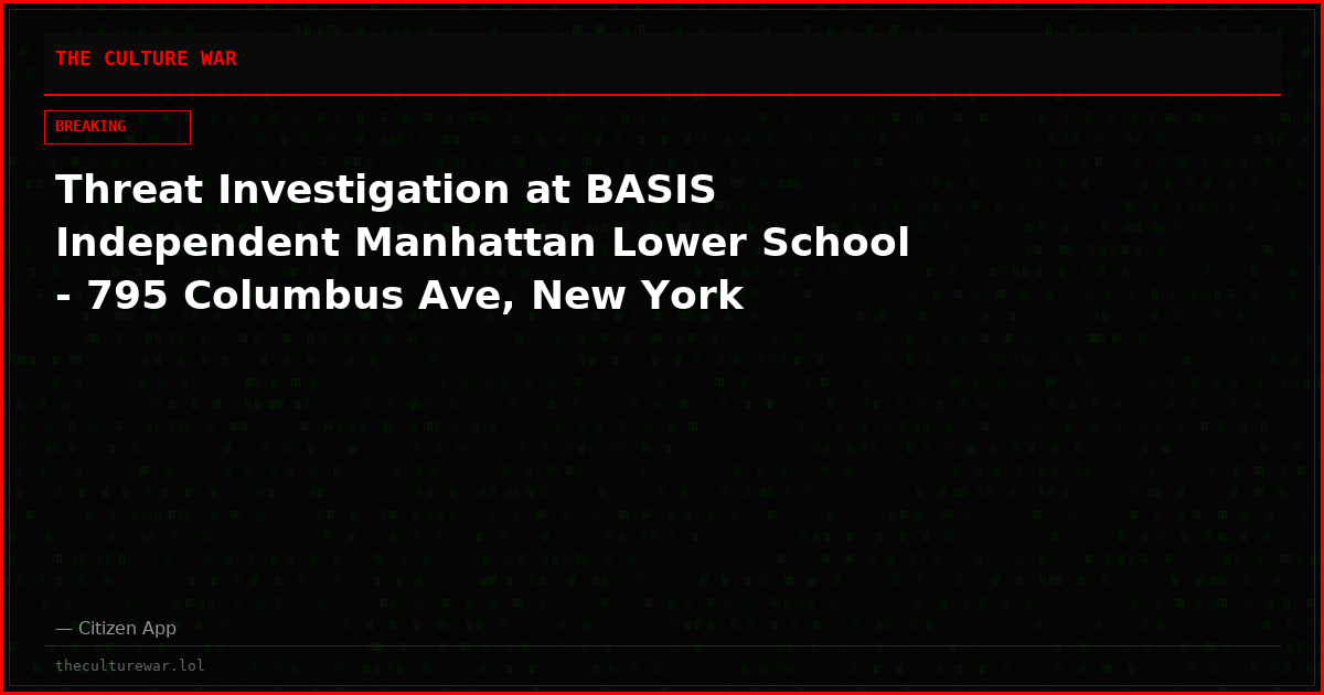 Threat Investigation at BASIS Independent Manhattan Lower School - 795 Columbus Ave, New York