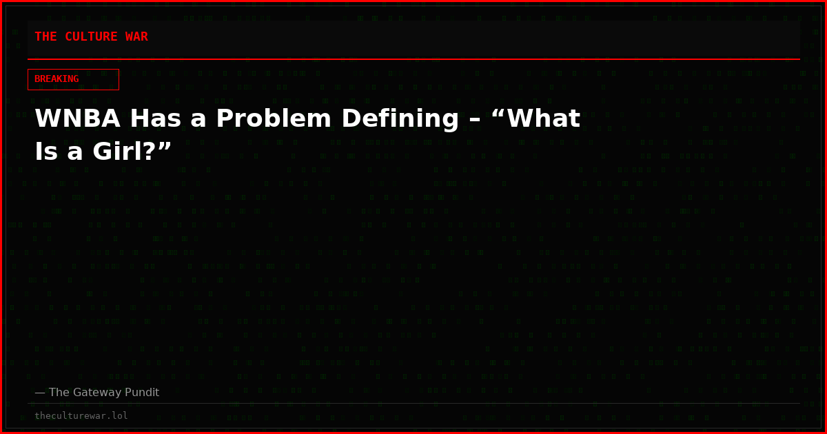 WNBA Has a Problem Defining – “What Is a Girl?”