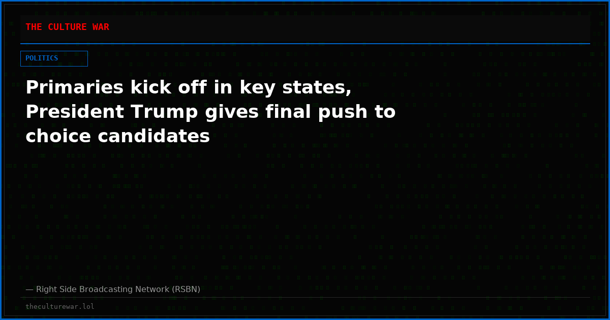 Primaries kick off in key states, President Trump gives final push to choice candidates