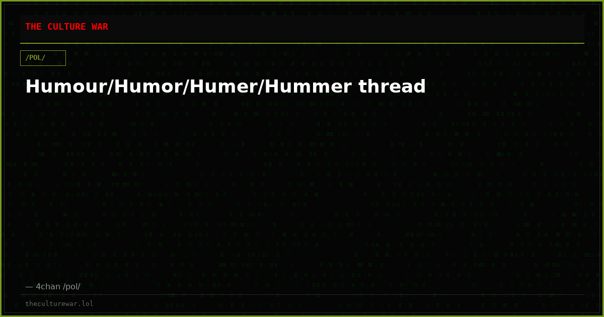 Humour/Humor/Humer/Hummer thread