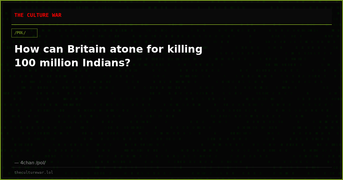 How can Britain atone for killing 100 million Indians?