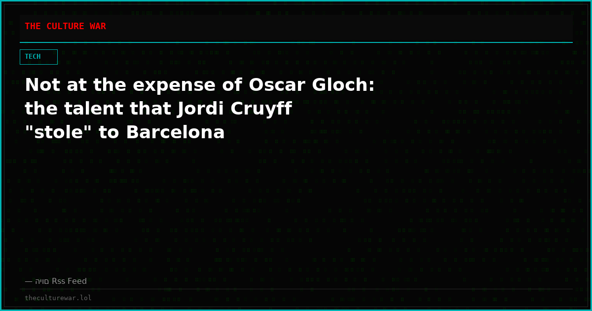 Not at the expense of Oscar Gloch: the talent that Jordi Cruyff "stole" to Barcelona