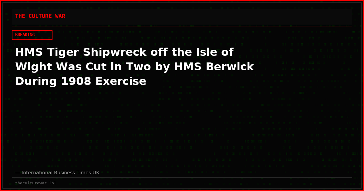 HMS Tiger Shipwreck off the Isle of Wight Was Cut in Two by HMS Berwick During 1908 Exercise