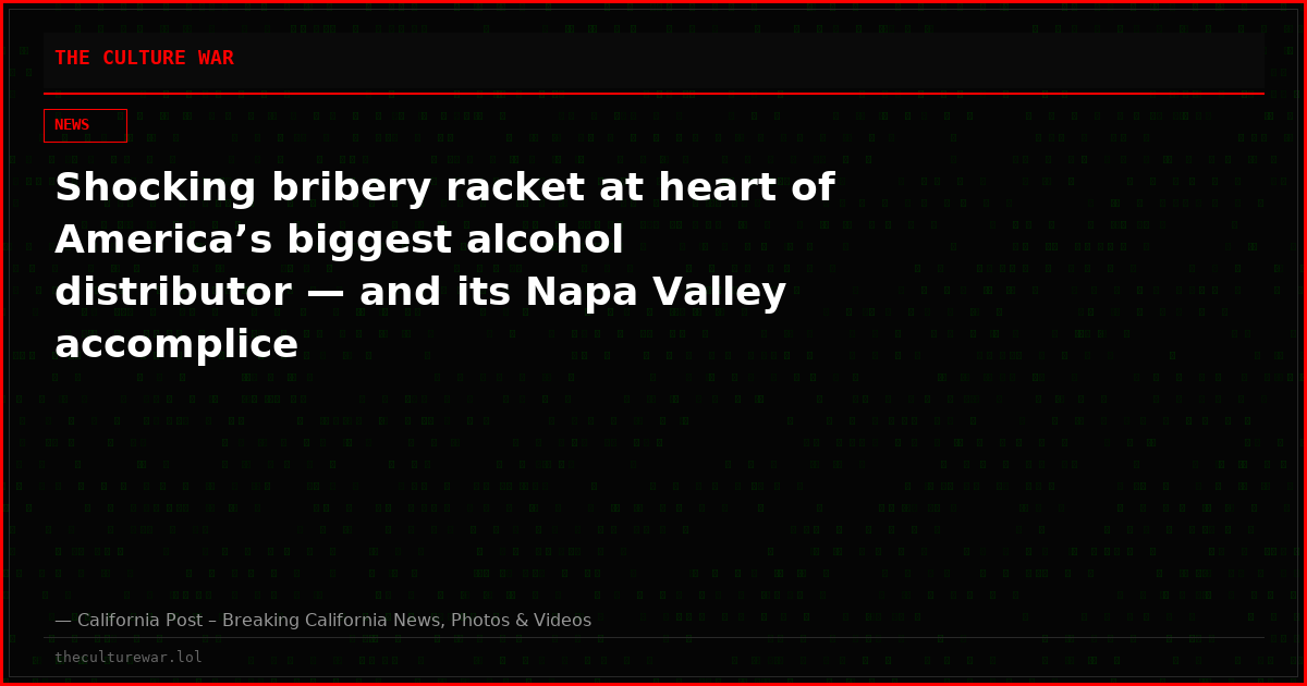 Shocking bribery racket at heart of America’s biggest alcohol distributor — and its Napa Valley accomplice