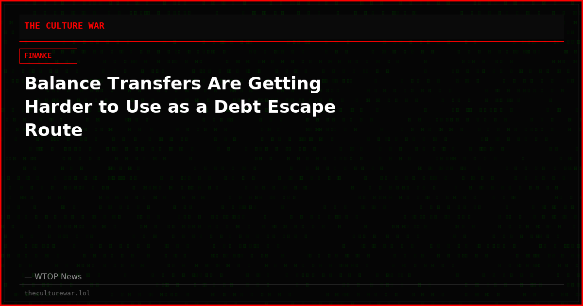 Balance Transfers Are Getting Harder to Use as a Debt Escape Route