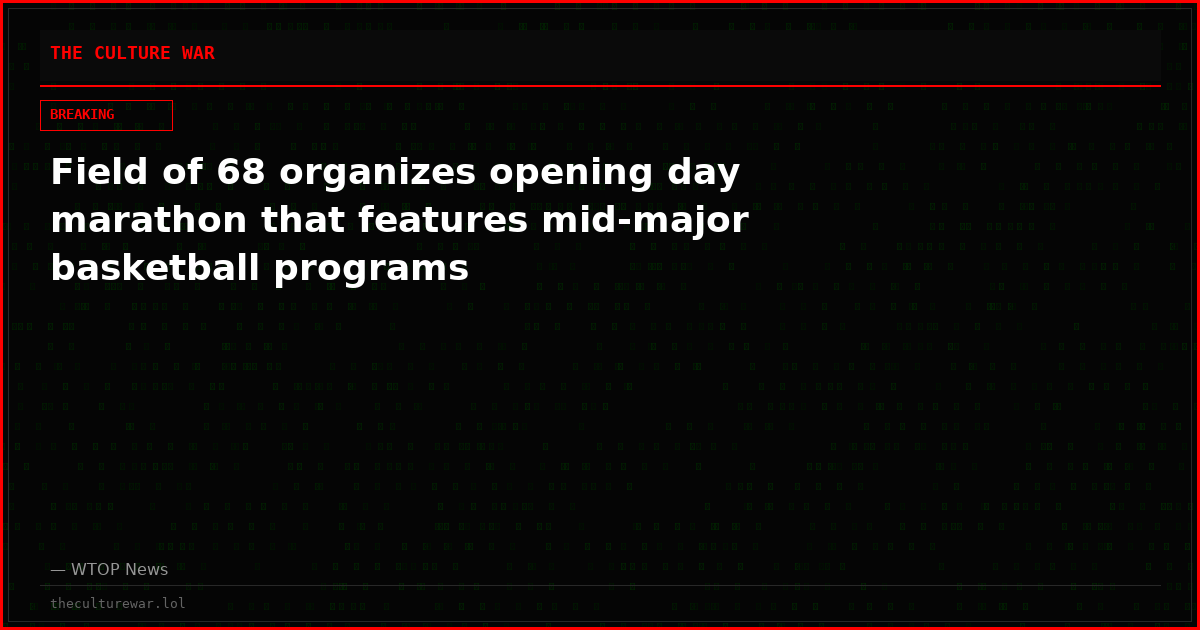 Field of 68 organizes opening day marathon that features mid-major basketball programs