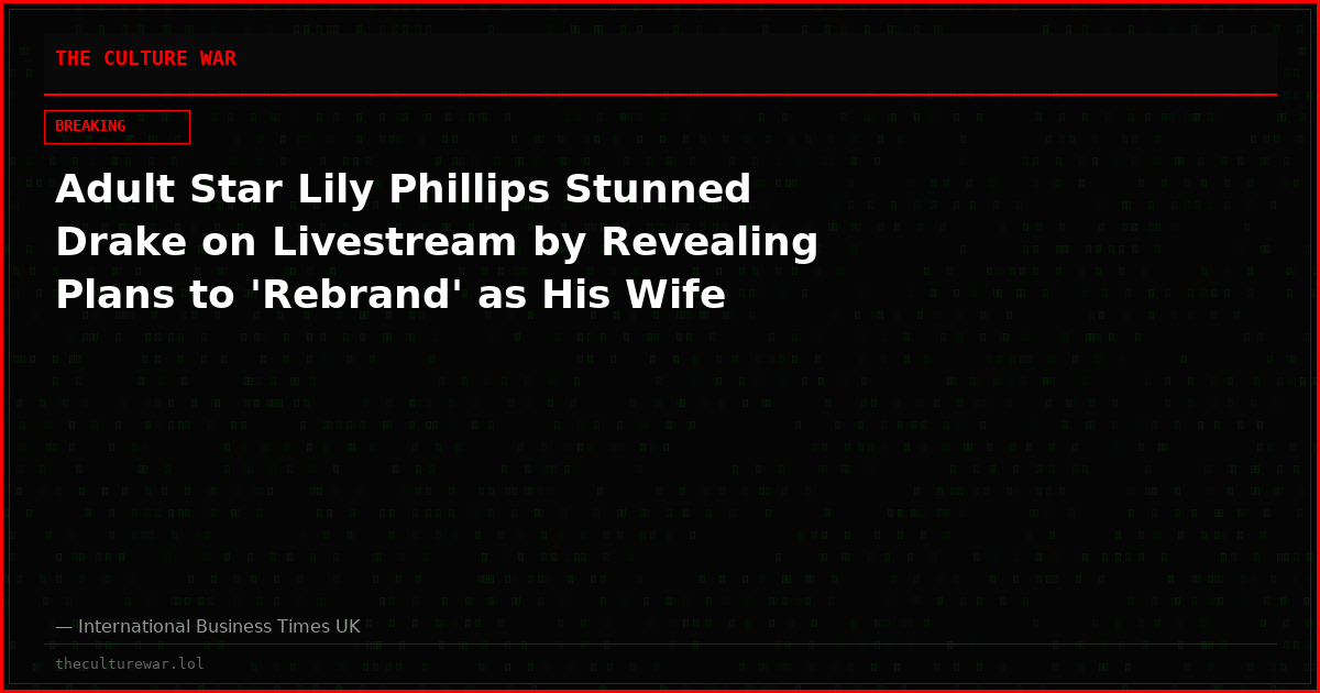 Adult Star Lily Phillips Stunned Drake on Livestream by Revealing Plans to 'Rebrand' as His Wife