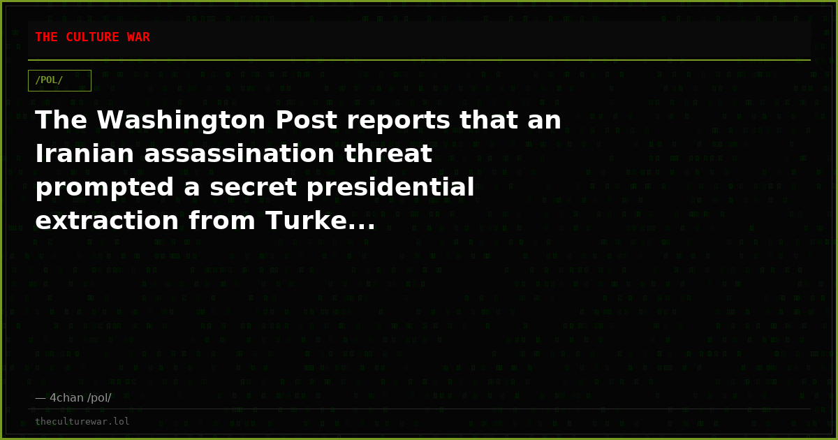The Washington Post reports that an Iranian assassination threat prompted a secret presidential extraction from Turke...