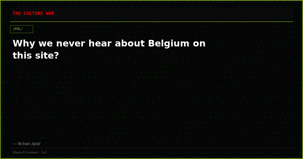 Why we never hear about Belgium on this site?