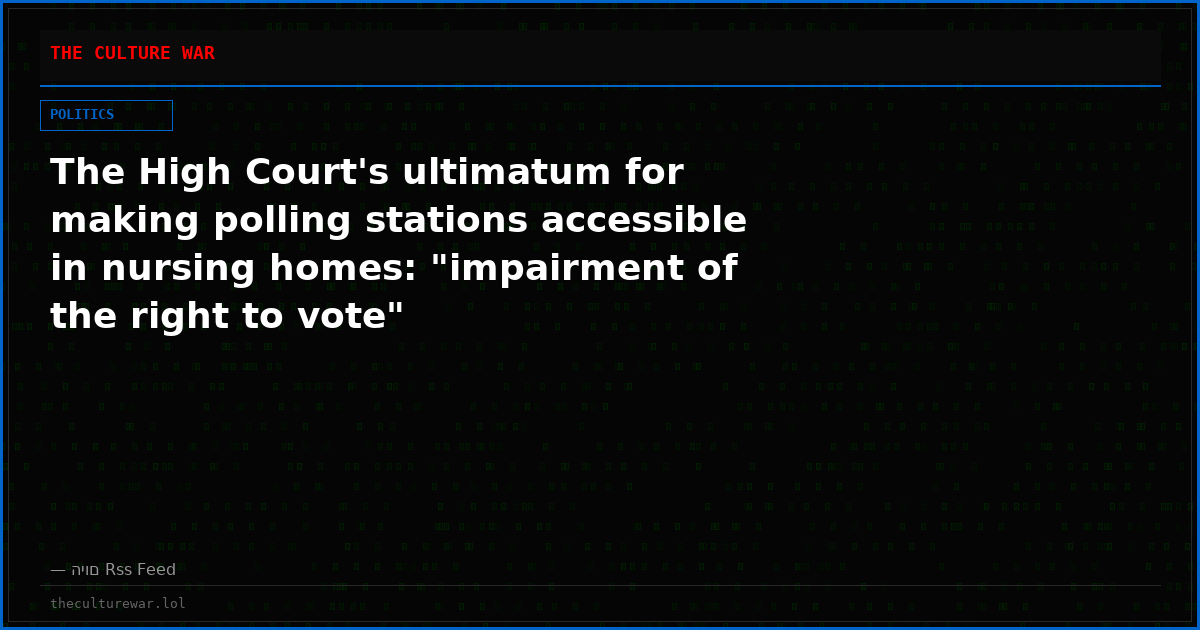 The High Court's ultimatum for making polling stations accessible in nursing homes: "impairment of the right to vote"
