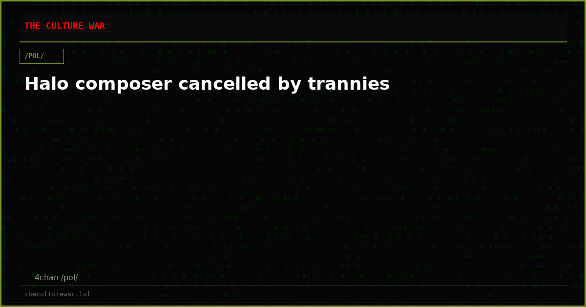Halo composer cancelled by trannies