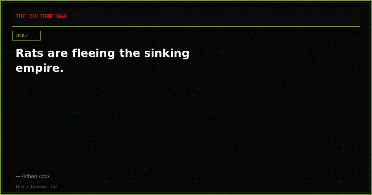 Rats are fleeing the sinking empire.