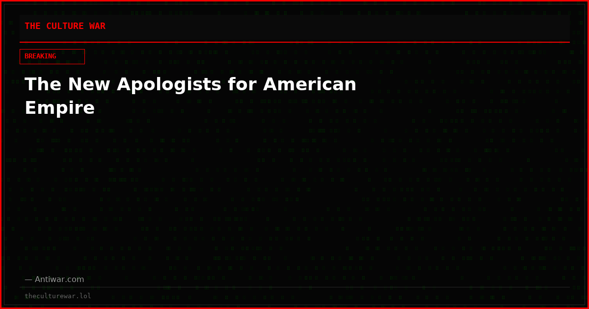 The New Apologists for American Empire