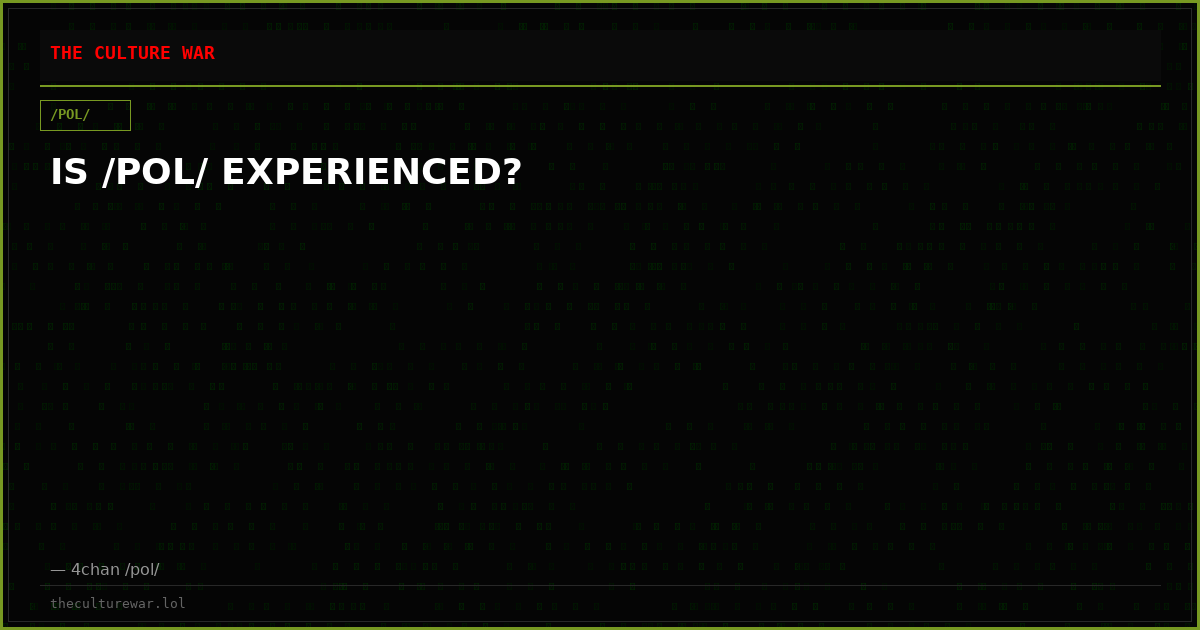 IS /POL/ EXPERIENCED?