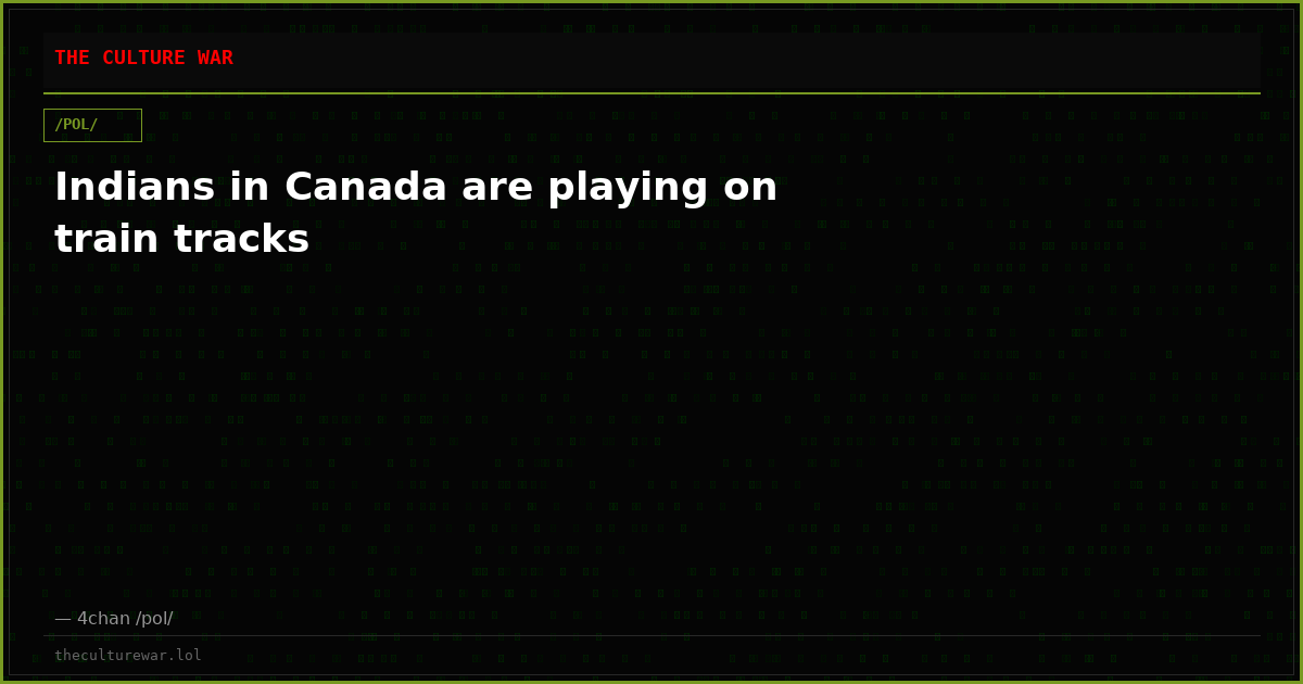 Indians in Canada are playing on train tracks