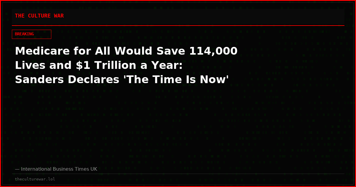 Medicare for All Would Save 114,000 Lives and $1 Trillion a Year: Sanders Declares 'The Time Is Now'