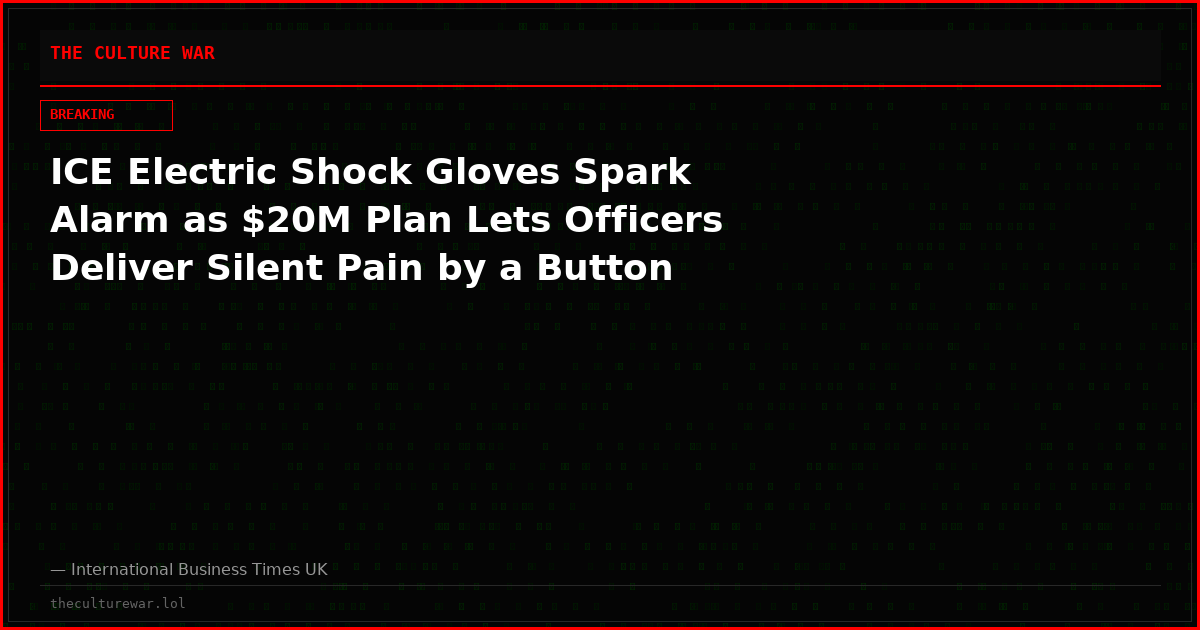 ICE Electric Shock Gloves Spark Alarm as $20M Plan Lets Officers Deliver Silent Pain by a Button