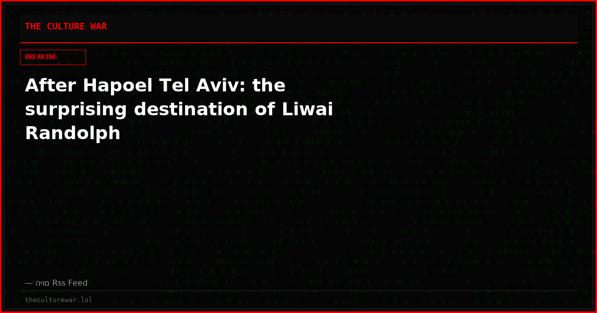After Hapoel Tel Aviv: the surprising destination of Liwai Randolph