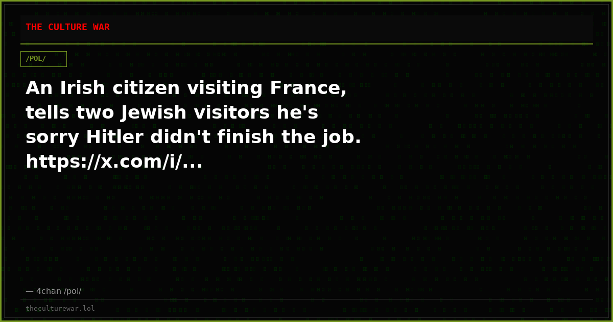 An Irish citizen visiting France, tells two Jewish visitors he's sorry Hitler didn't finish the job. https://x.com/i/...