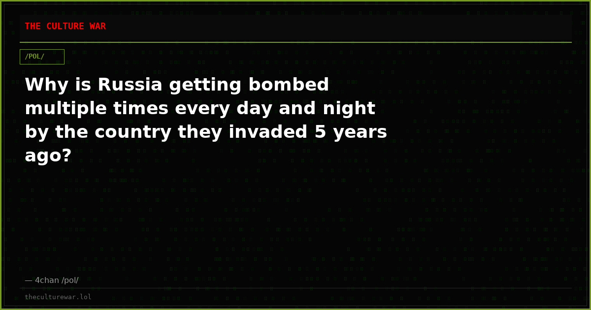 Why is Russia getting bombed multiple times every day and night by the country they invaded 5 years ago?