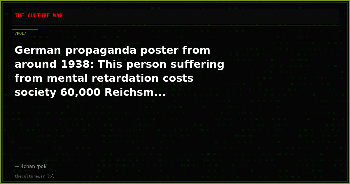 German propaganda poster from around 1938: This person suffering from mental retardation costs society 60,000 Reichsm...