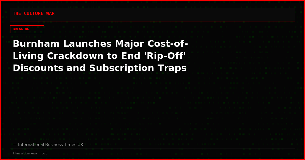 Burnham Launches Major Cost-of-Living Crackdown to End 'Rip-Off' Discounts and Subscription Traps