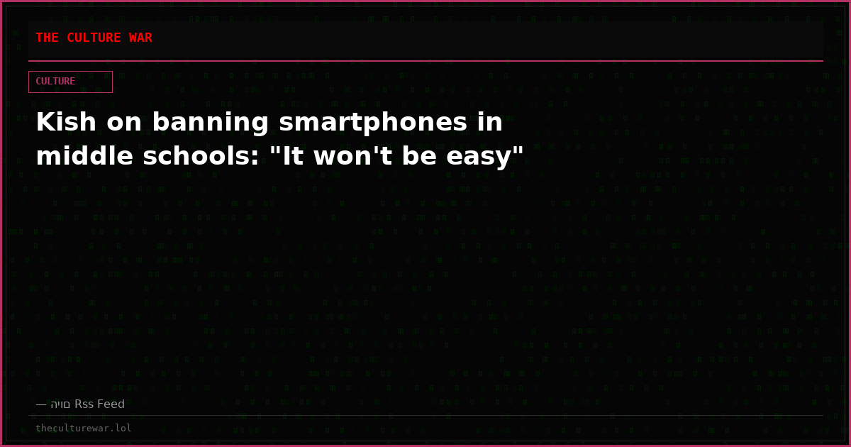 Kish on banning smartphones in middle schools: "It won't be easy"