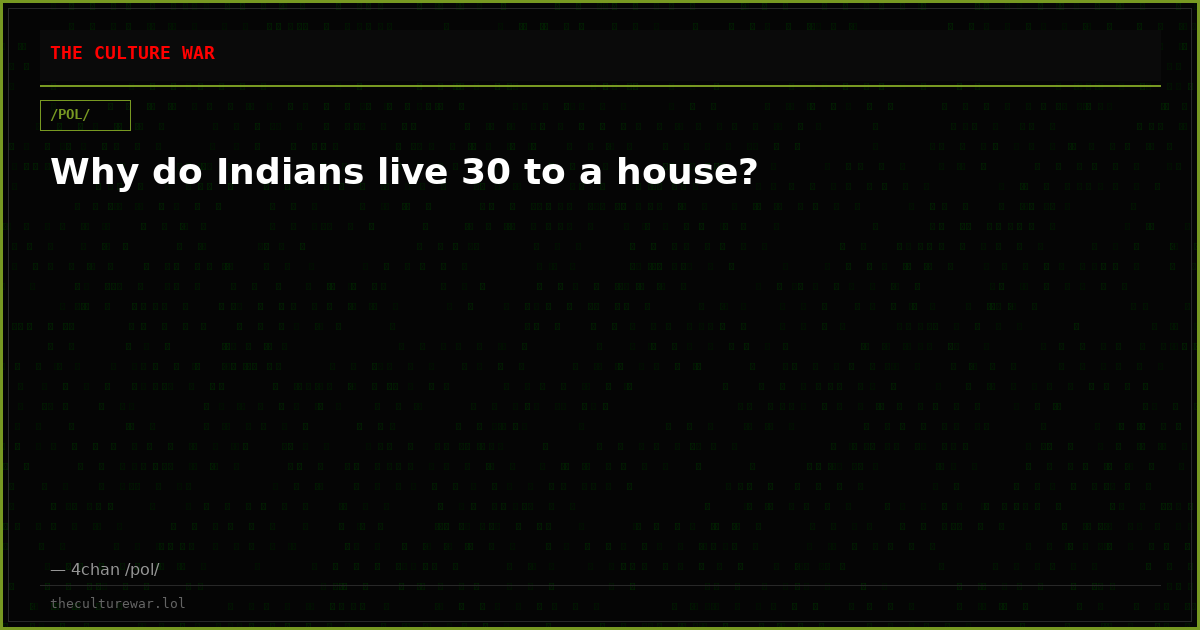 Why do Indians live 30 to a house?