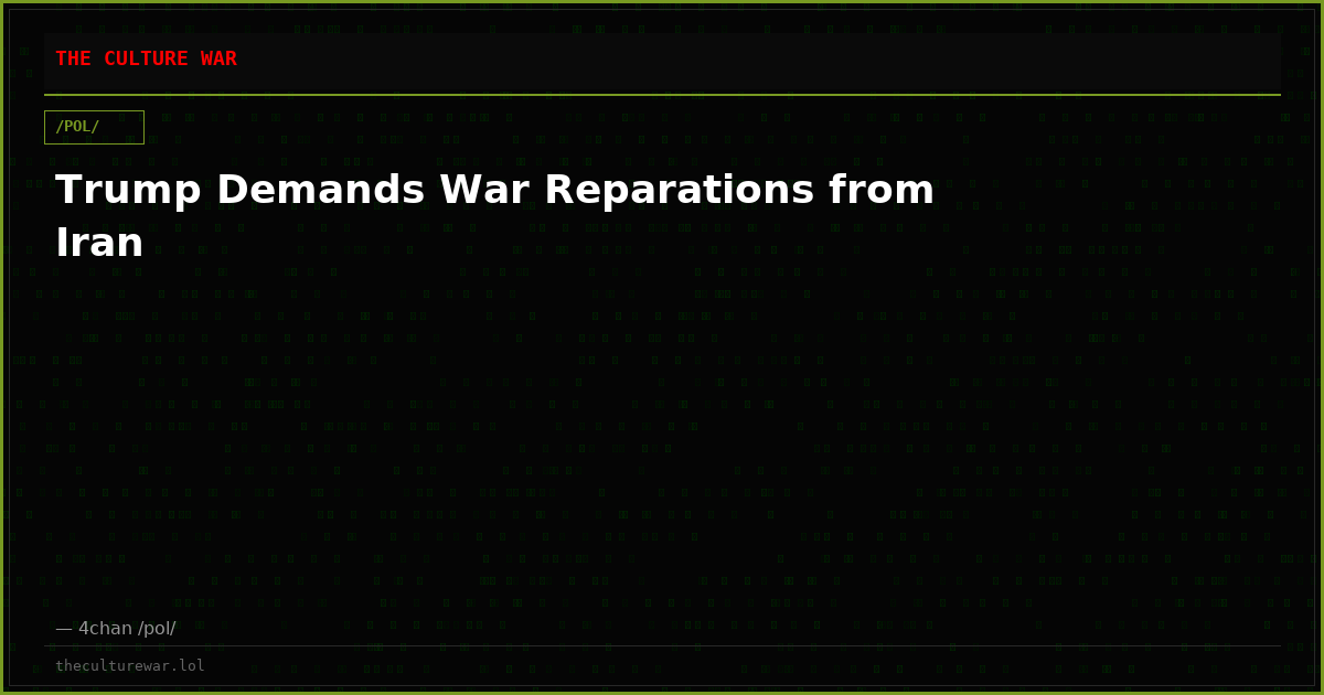 Trump Demands War Reparations from Iran