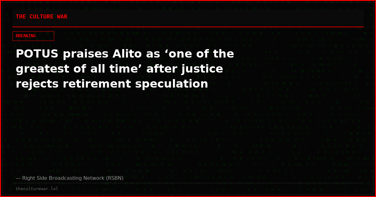 POTUS praises Alito as ‘one of the greatest of all time’ after justice rejects retirement speculation
