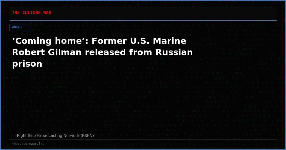 ‘Coming home’: Former U.S. Marine Robert Gilman released from Russian prison