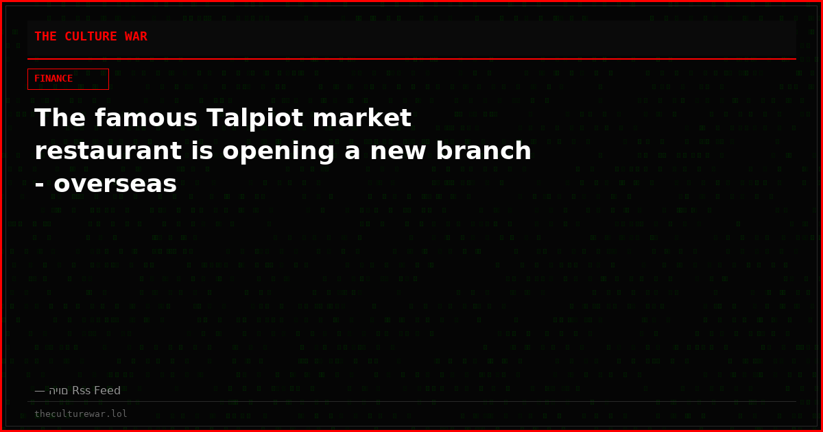 The famous Talpiot market restaurant is opening a new branch - overseas
