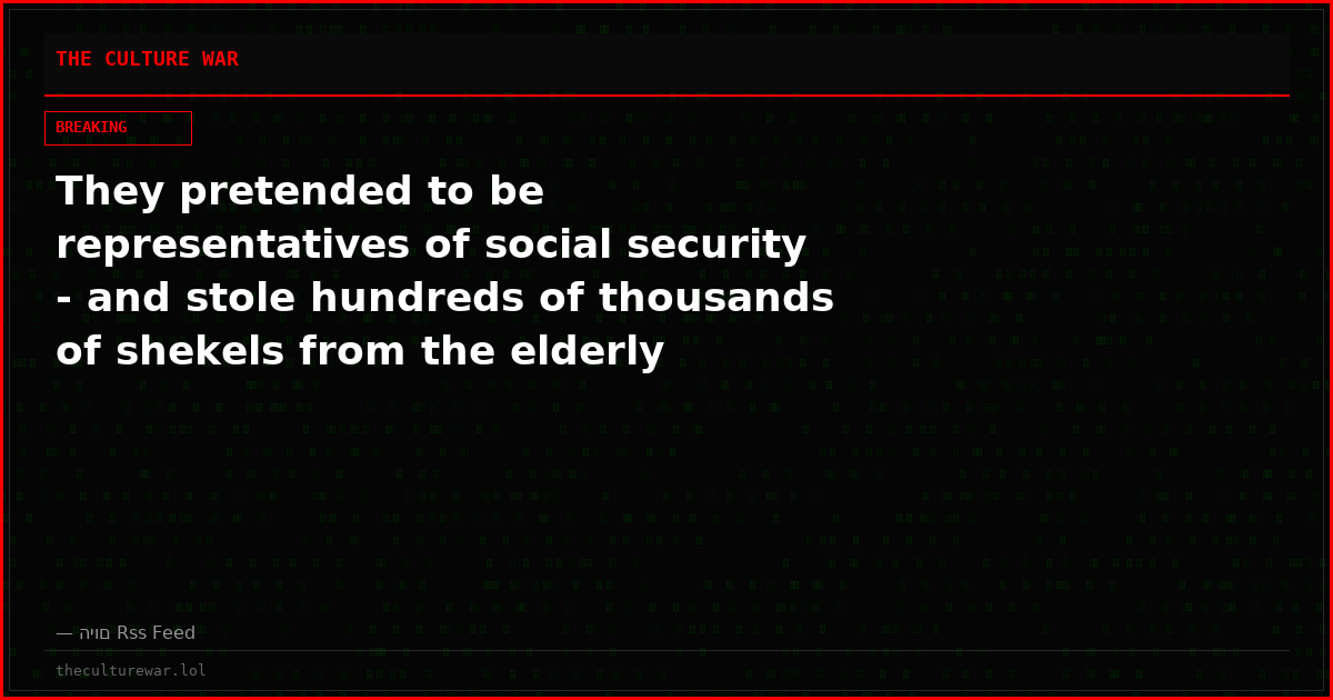 They pretended to be representatives of social security - and stole hundreds of thousands of shekels from the elderly
