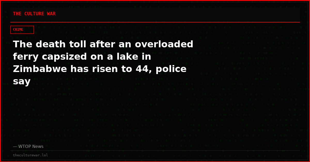 The death toll after an overloaded ferry capsized on a lake in Zimbabwe has risen to 44, police say