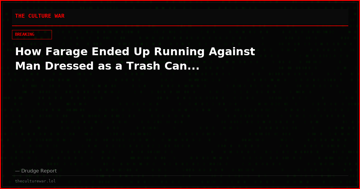 How Farage Ended Up Running Against Man Dressed as a Trash Can...