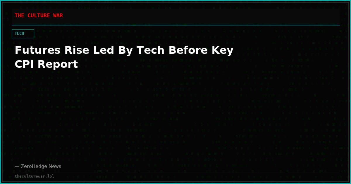 Futures Rise Led By Tech Before Key CPI Report