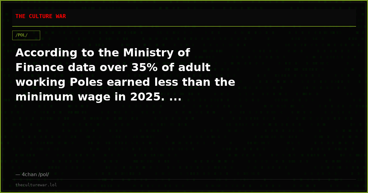 According to the Ministry of Finance data over 35% of adult working Poles earned less than the minimum wage in 2025. ...