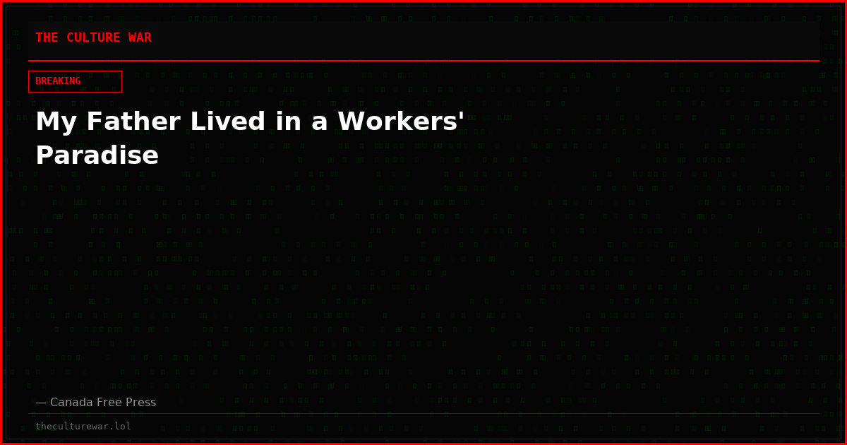 My Father Lived in a Workers' Paradise