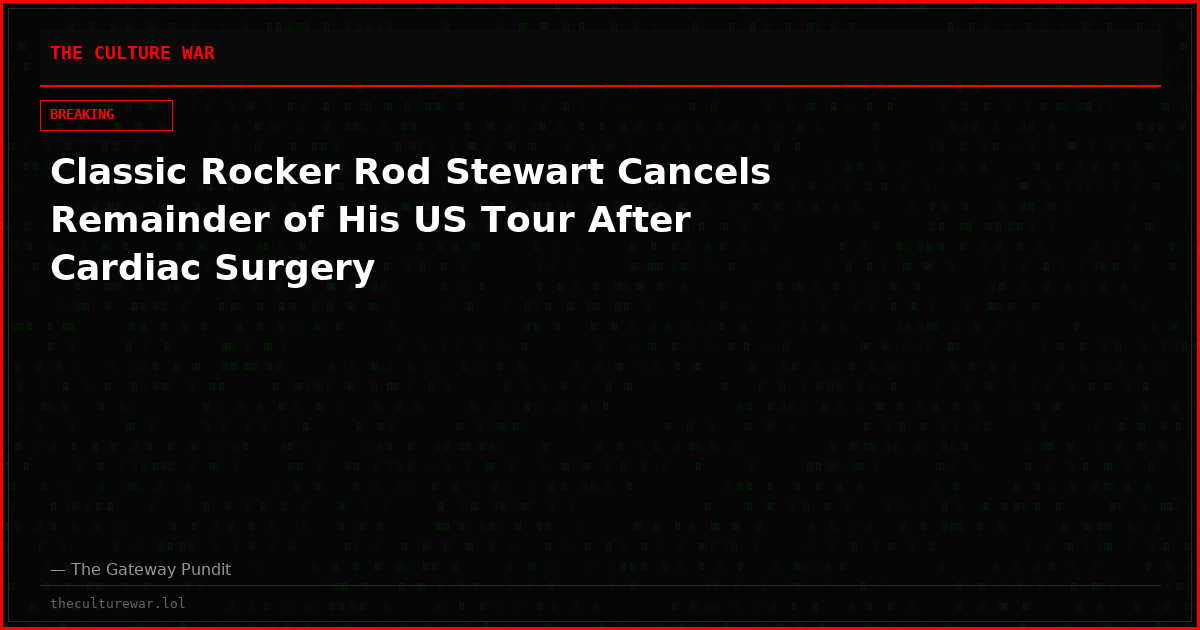 Classic Rocker Rod Stewart Cancels Remainder of His US Tour After Cardiac Surgery