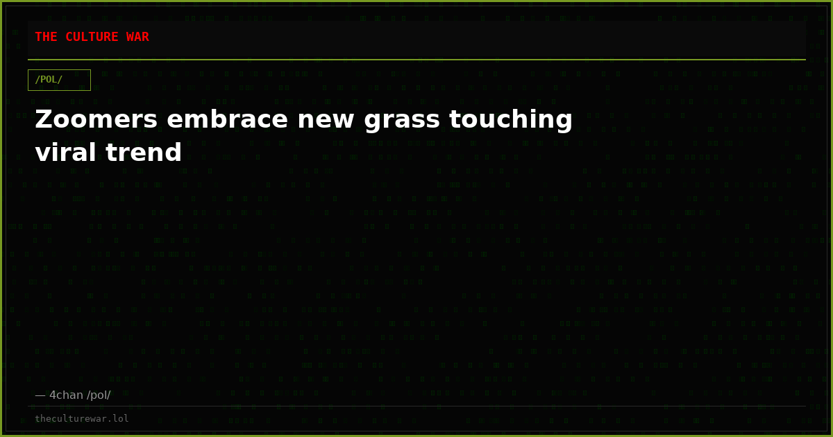 Zoomers embrace new grass touching viral trend