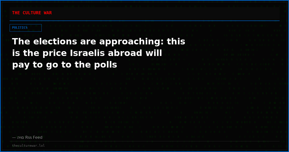 The elections are approaching: this is the price Israelis abroad will pay to go to the polls