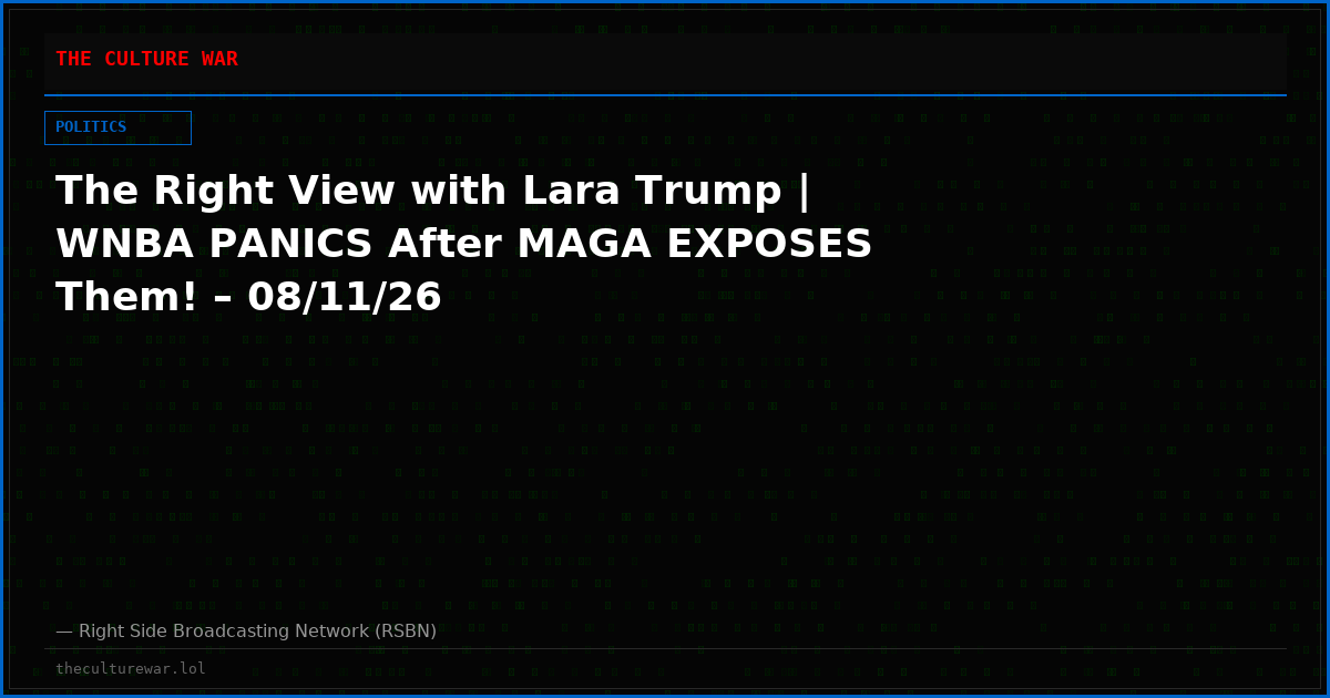 The Right View with Lara Trump | WNBA PANICS After MAGA EXPOSES Them! – 08/11/26