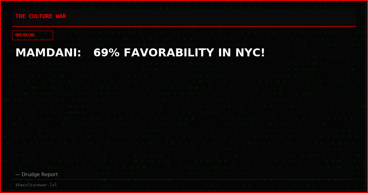 MAMDANI:   69% FAVORABILITY IN NYC!