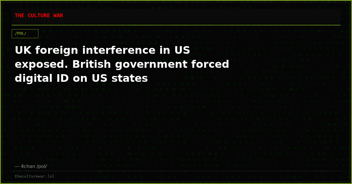 UK foreign interference in US exposed. British government forced digital ID on US states