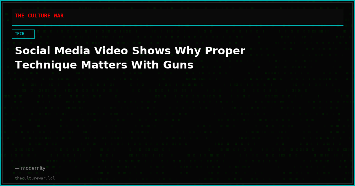 Social Media Video Shows Why Proper Technique Matters With Guns