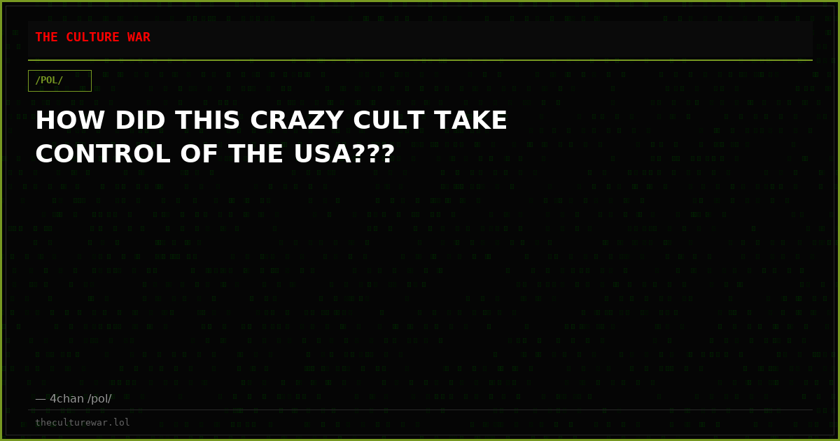 HOW DID THIS CRAZY CULT TAKE CONTROL OF THE USA???