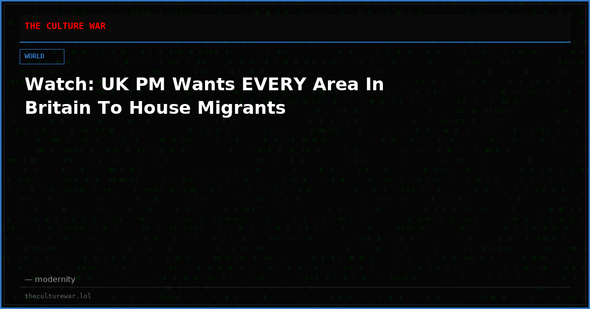 Watch: UK PM Wants EVERY Area In Britain To House Migrants