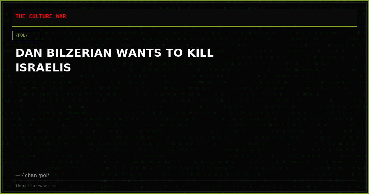 DAN BILZERIAN WANTS TO KILL ISRAELIS