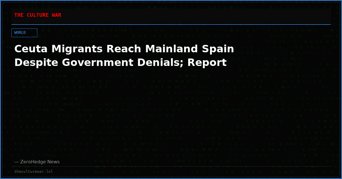 Ceuta Migrants Reach Mainland Spain Despite Government Denials; Report