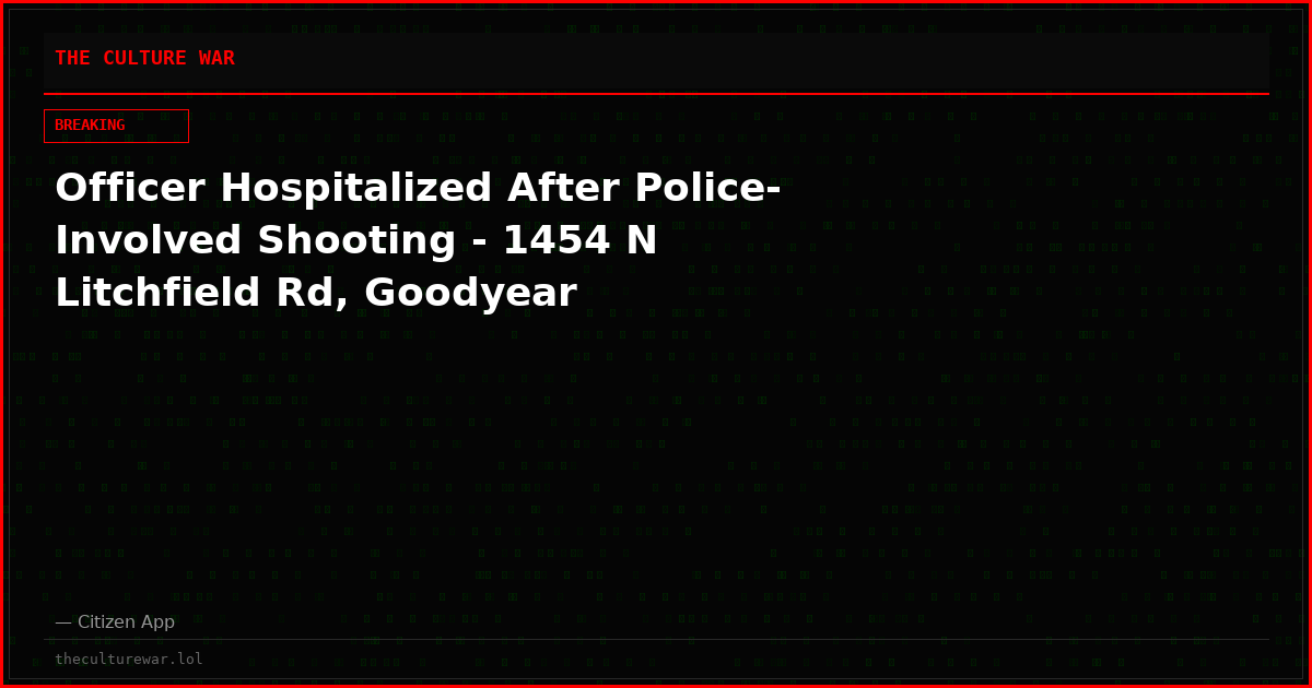 Officer Hospitalized After Police-Involved Shooting - 1454 N Litchfield Rd, Goodyear